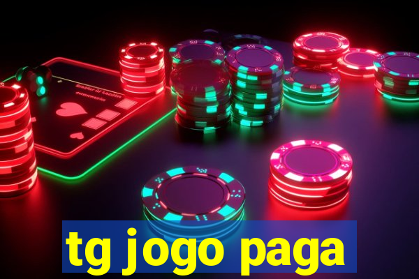tg jogo paga